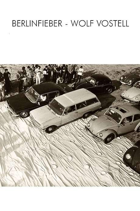 Berlinfever – Wolf Vostell